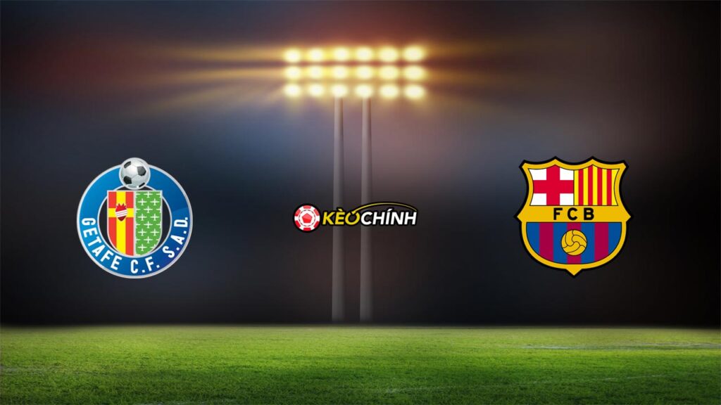 Soi kèo Getafe vs Barcelona