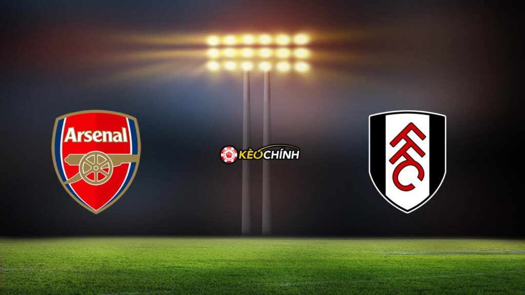 Soi kèo Arsenal vs Fulham 26/08/2023