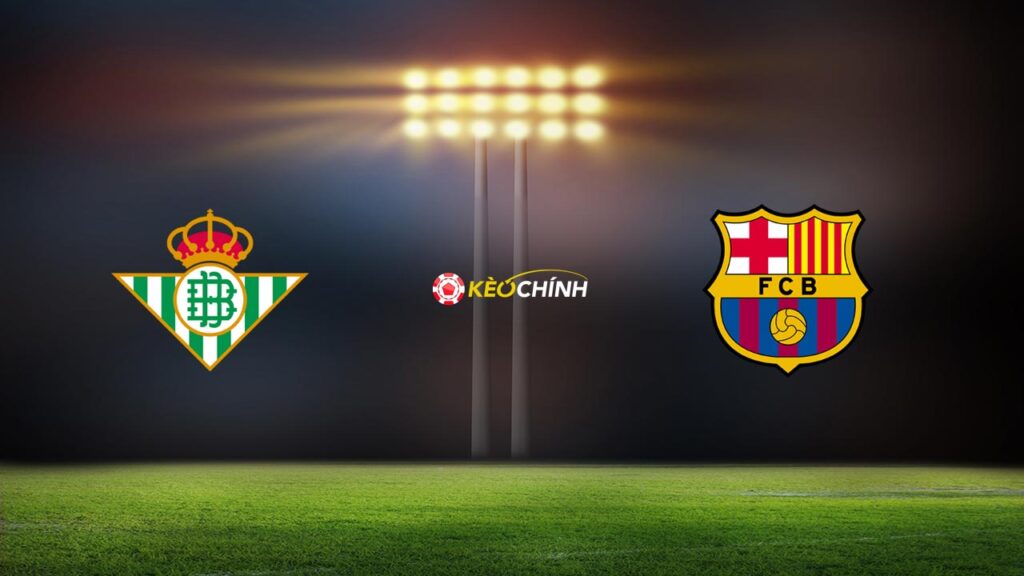 Soi kèo Real Betis vs Barcelona 22/01/2024