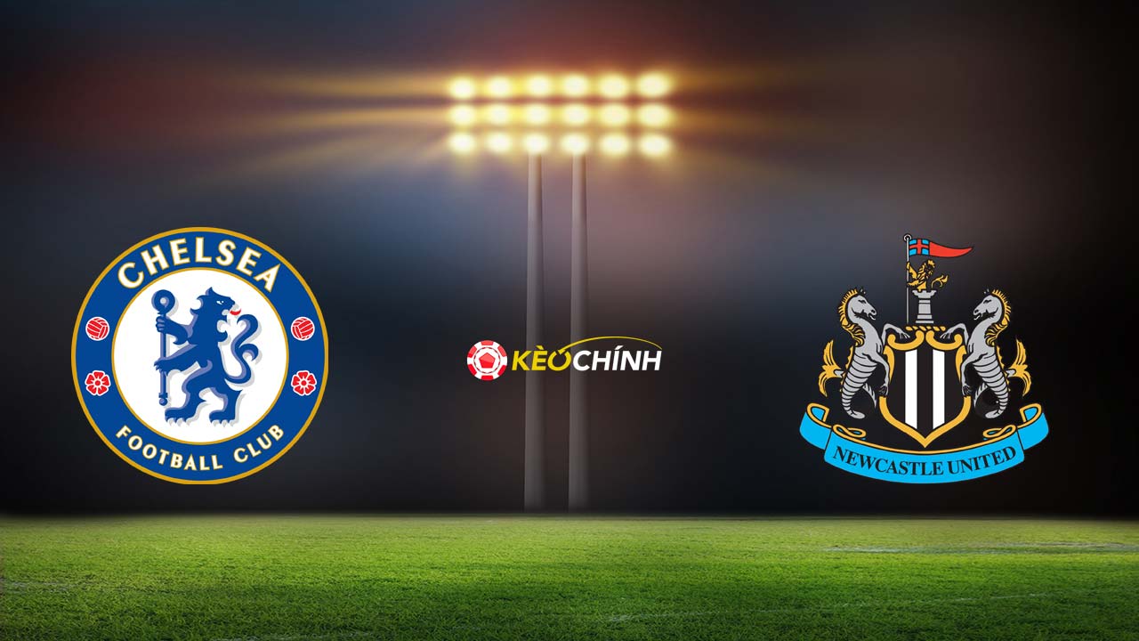 Soi kèo Chelsea vs Newcastle United, 3h00 – 12/03/2024