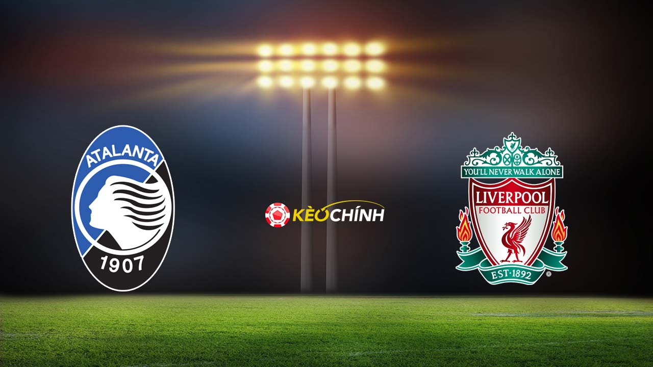 Soi kèo Atalanta vs Liverpool 19/04/2024
