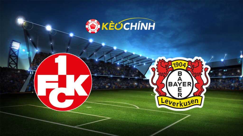 Soi kèo Kaiserslautern vs Leverkusen, 02h00 – 26/05/2024