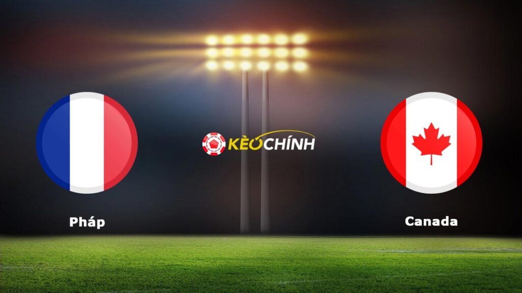 Soi kèo Pháp vs Canada, 02h15 – 10/06/2024