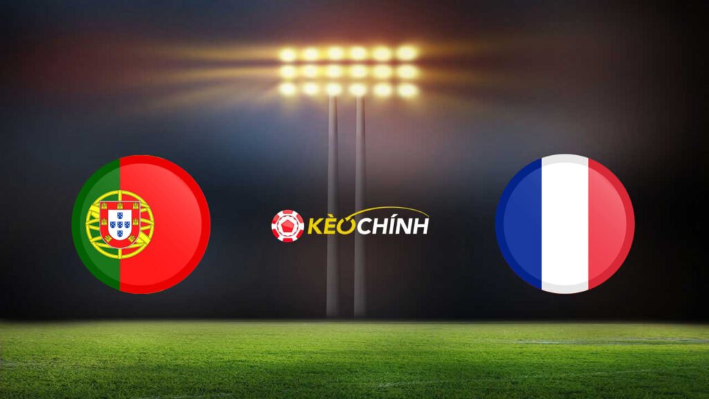 Soi kèo Bồ Đào Nha vs Pháp
