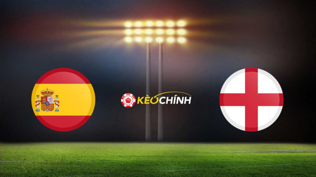 soi kèo Tây Ban Nha vs Anh