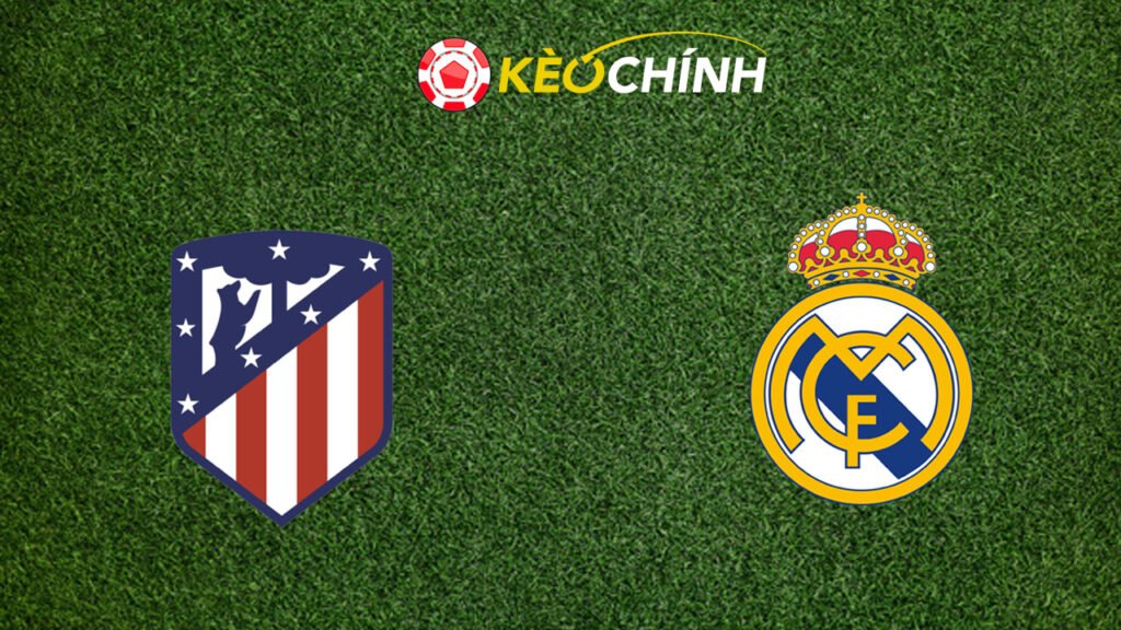 Soi kèo Atletico Madrid vs Real Madrid 30/09/2024