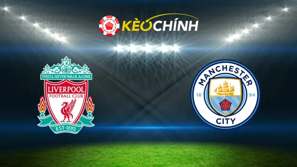 Soi kèo Liverpool vs Man City 01/12/2024