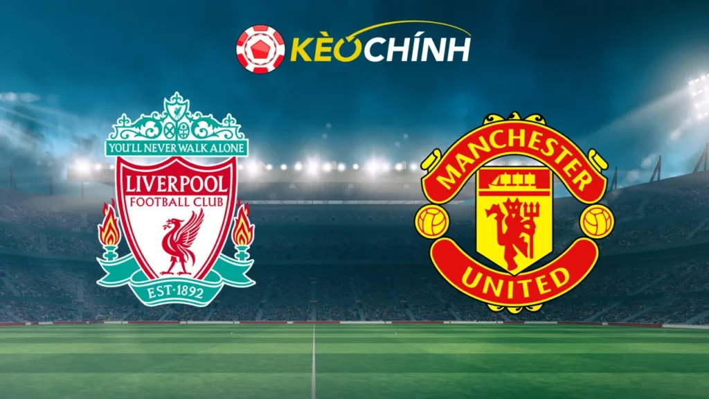 Soi kèo Liverpool vs Man United 19/10/2025