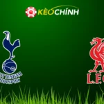 Soi kèo Tottenham vs Liverpool 21/12/2025